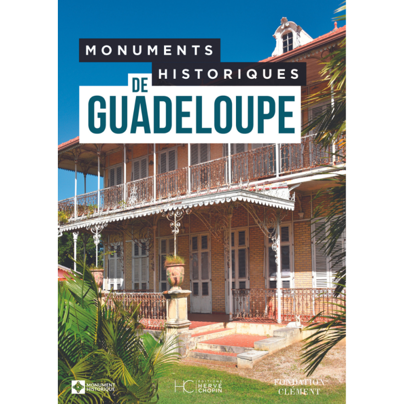 Livre "Monuments historiques de Guadeloupe" - Edition Hervé Chopin