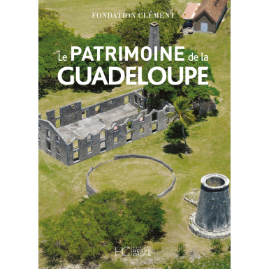 Livre "Le Patrimoine de la Guadeloupe" - Edition Hervé...