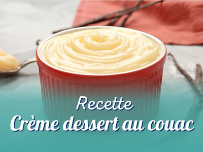 Idée recette : La crème dessert de couac
